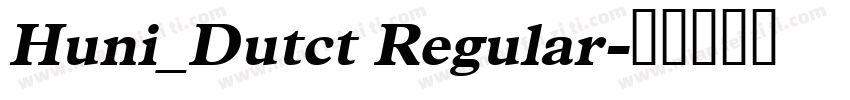 Huni_Dutct Regular字体转换